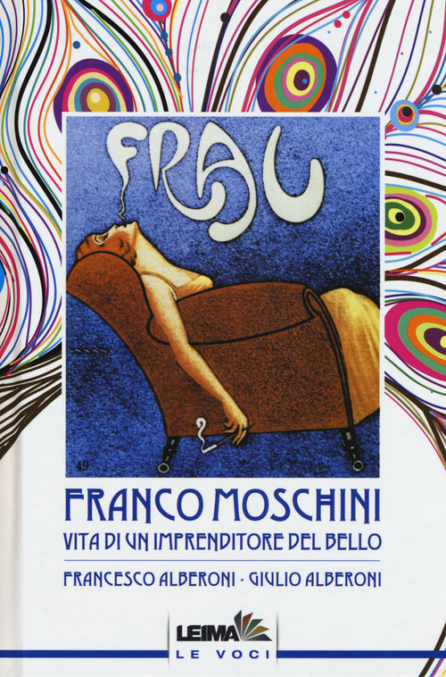 Cover of Franco Moschini. Vita di un imprenditore del bello