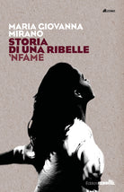 Cover of Storia di una ribelle. 'Nfame