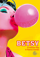 Cover of Betsy. Un romanzo pulp