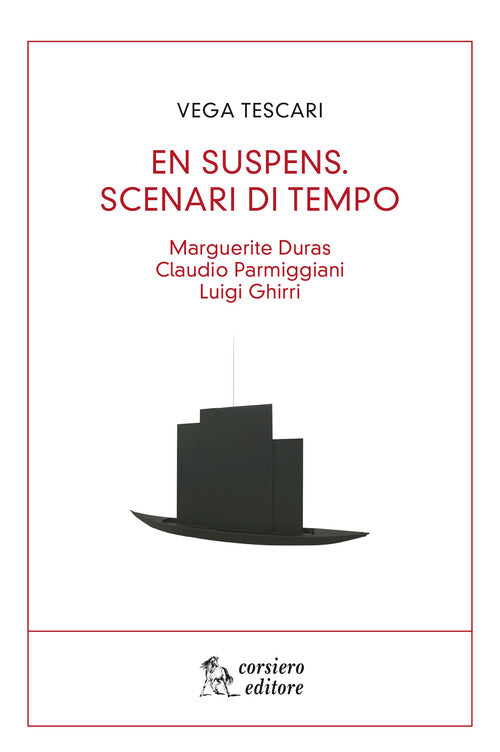 Cover of En suspens. Scenari di tempo. Marguerite Duras, Claudio Parmiggiani, Luigi Ghirri