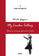 Cover of My London calling. Vademecum minimo per sopravvivere a Londra