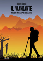 Cover of viandante. Viaggio in un'Italia post apocalittica