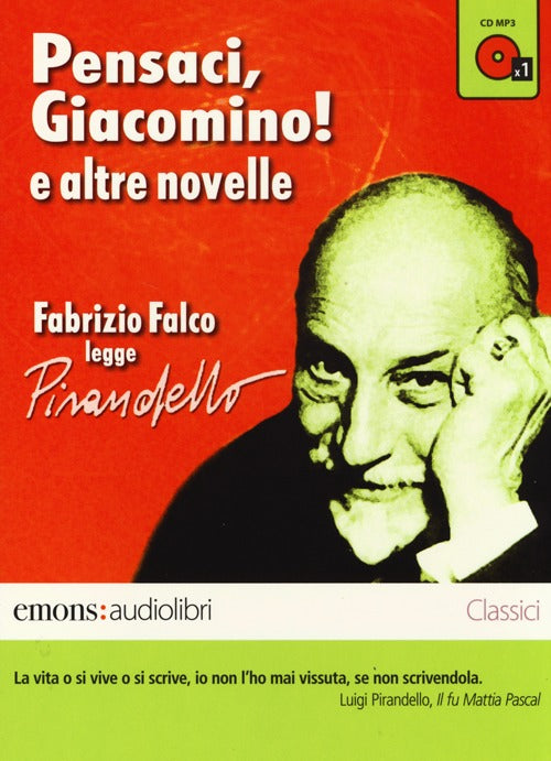 Cover of Pensaci, Giacomino! e altre novelle lette da Fabrizio Falco. Audiolibro. CD Audio formato MP3