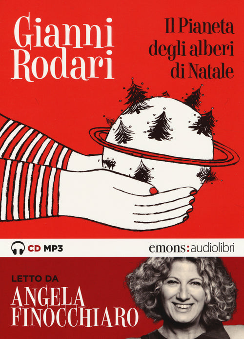 Cover of pianeta degli alberi di Natale letto da Angela Finocchiaro. Audiolibro. CD Audio formato MP3