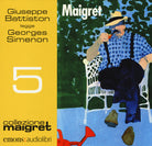 Cover of Maigret letto da Giuseppe Battiston: Maigret,-Il crocevia delle tre vedove-La ballerina del Gai-Moulin-Il defunto signor Gallet. Audiolibro. CD Audio formato MP3