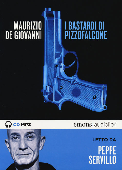 Cover of Bastardi di Pizzofalcone letto da Peppe Servillo. Audiolibro. CD Audio formato MP3