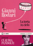 Cover of torta in cielo letto da Claudia Pandolfi. Audiolibro. CD Audio formato MP3