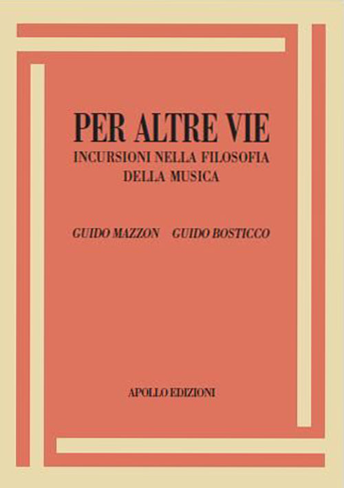 Cover of Per altre vie. Incursioni nella filosofia della musica