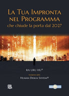 La tua impronta nel programma che chiude la porta dal 2027. Human Design System