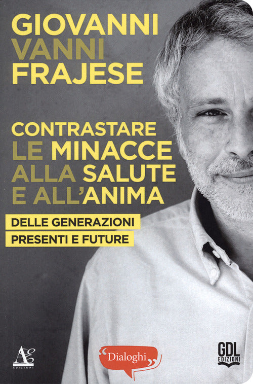 Cover of Contrastare le minacce alla salute e all'anima delle generazioni presenti e future