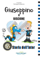 Cover of Giuseppino e Biscione storia dell'Inter