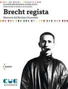 Cover of Brecht regista. Memorie dal Berliner Ensamble