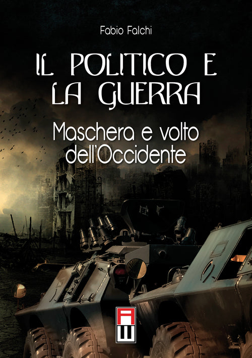 Cover of politico e la guerra. Maschera e volto dell'Occidente