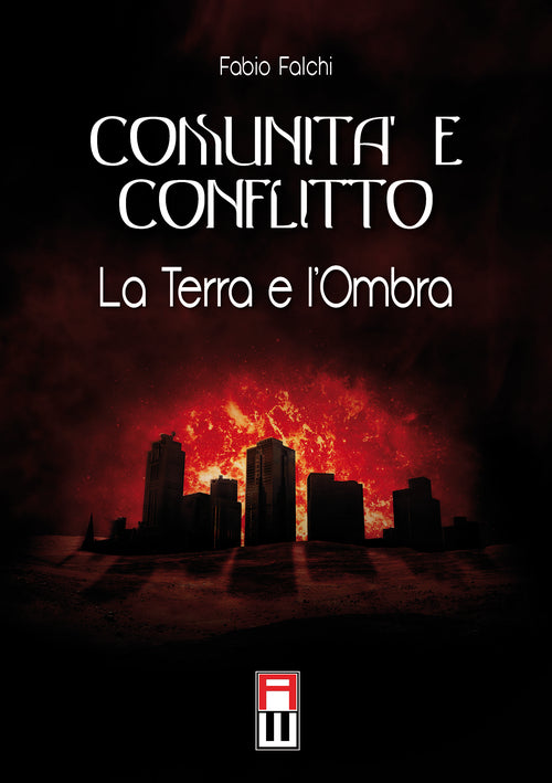Cover of Comunità e conflitto. La terra e l'ombra