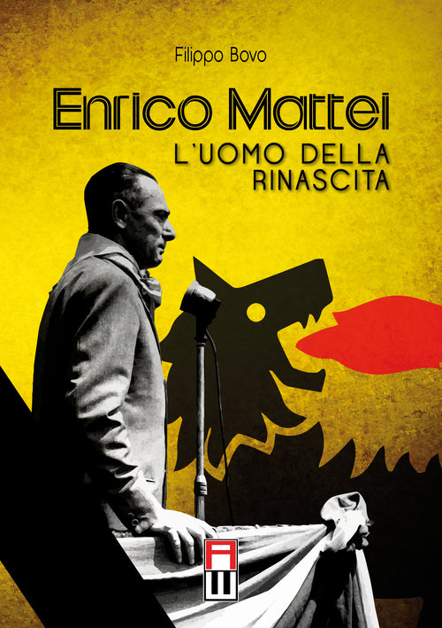 Cover of Enrico Mattei. L'uomo della rinascita