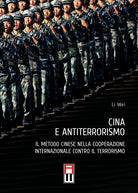 Cover of Cina e antiterrorismo. Il metodo cinese nella cooperazione internazionale contro il terrorismo