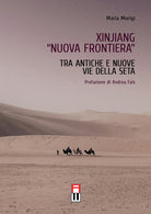 Cover of Xinjiang «nuova frontiera». Tra antiche e nuove vie della seta