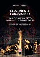 Cover of Continente eurasiatico. Tra nuova guerra fredda e prospettive di integrazione