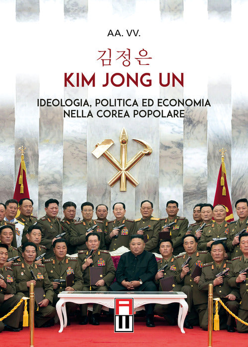 Cover of Kim Jong Un. Ideologia, politica ed economia nella Corea Popolare