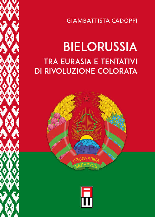 Cover of Bielorussia tra Eurasia e tentativi di rivoluzione colorata