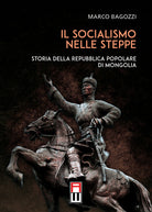 Cover of socialismo nelle steppe. Storia della repubblica popolare di Mongolia