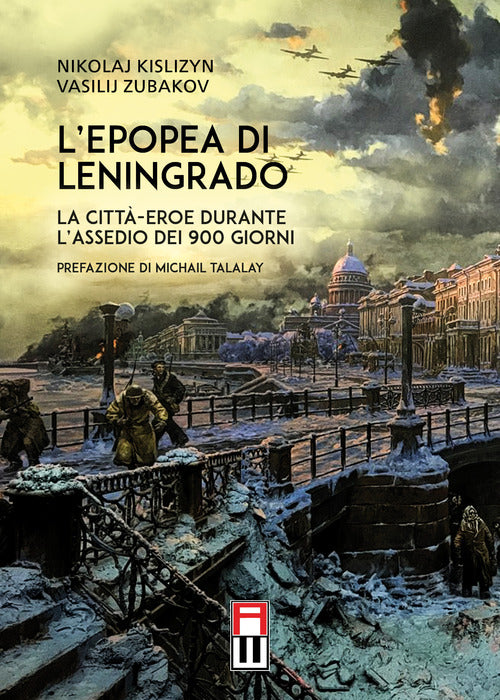 Cover of epopea di Leningrado. La città-eroe durante l'assedio dei 900 giorni