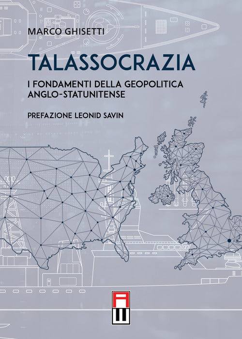 Cover of Talassocrazia. I fondamenti della geopolitica anglo-statunitense