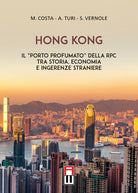 Cover of Hong Kong. Il «porto profumato» della RPC tra storia, economia e ingerenze straniere