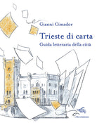 Cover of Trieste di carta. Guida letteraria della città