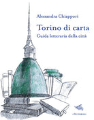 Cover of Torino di carta. Guida letteraria della città. Con mappa