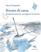 Cover of Stretto di carta. Guida letteraria di una regione di confine