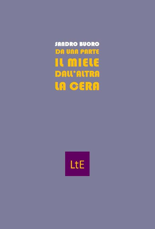 Cover of Da una parte il miele dall'altra la cera