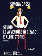 Cover of Studio. Le avventure di Bizarò e altre storie