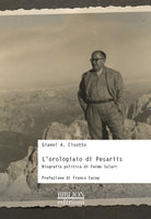 Cover of orologiaio di Pesariis. Biografia politica di Fermo Solari