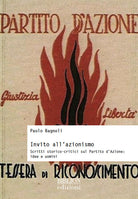 Cover of Invito all’azionismo. Scritti storico-critici sul Partito d’Azione: idee e uomini