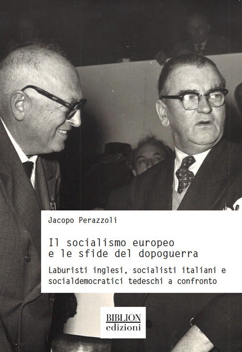 Cover of socialismo europeo e le sfide del dopoguerra. Laburisti inglesi, socialisti italiani e socialdemocratici tedeschi a confronto