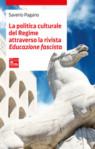 La politica culturale del regime attraverso la rivista Educazione fascista