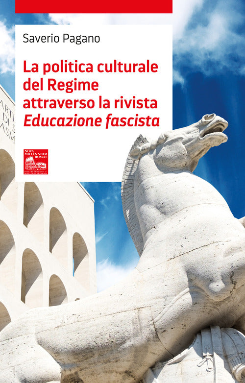 La politica culturale del regime attraverso la rivista Educazione fascista