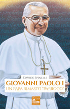 Cover of Giovanni Paolo I. Un papa rimasto «parroco»