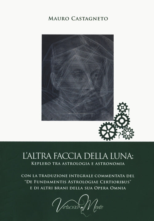 Cover of altra faccia della luna: Keplero tra astrologia e astronomia