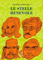 Cover of stelle benevole. Otto conversazioni sugli effetti collaterali della lettura