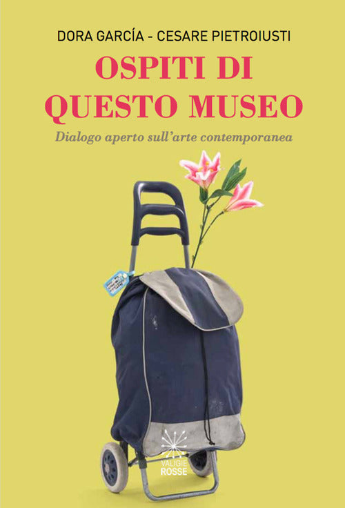 Cover of Ospiti di questo museo. Dialogo aperto sull'arte contemporanea