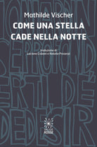 Cover of Come una stella cade nella notte. Ediz. italiana e francese