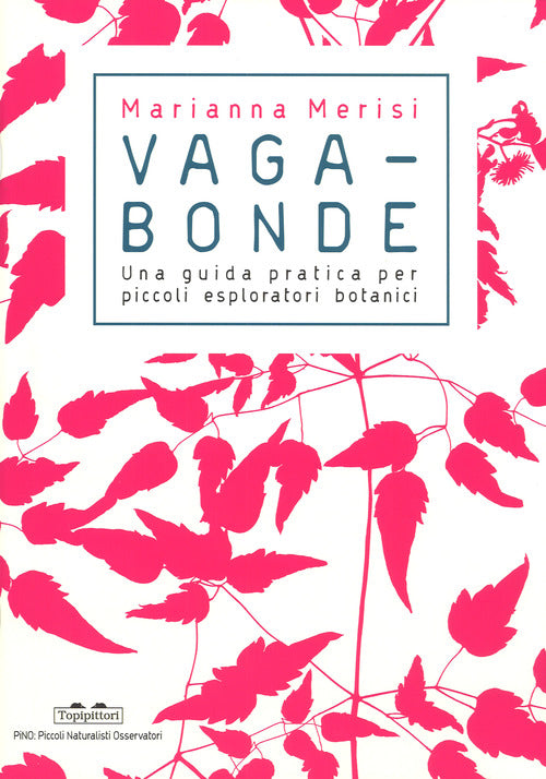 Cover of Vagabonde! Una guida pratica per piccoli esploratori botanici