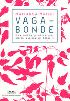 Cover of Vagabonde! Una guida pratica per piccoli esploratori botanici