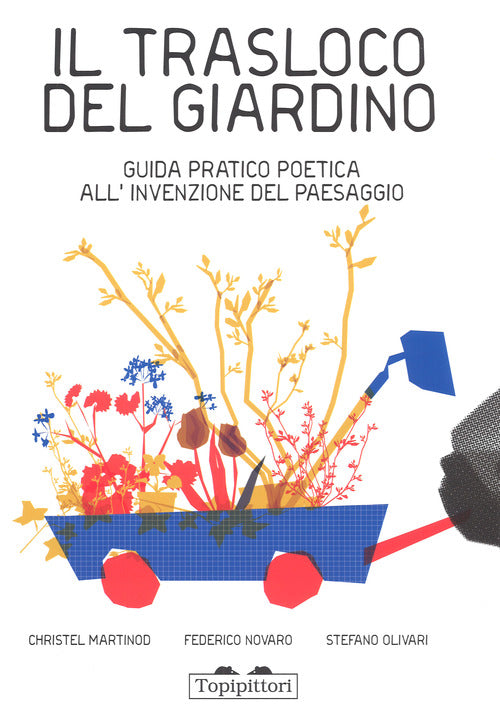 Cover of trasloco del giardino. Guida pratica all'invenzione del paesaggio