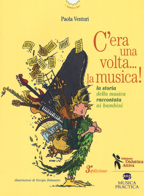 Cover of C'era una volta... la musica! La storia della musica raccontata ai bambini