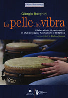 Cover of pelle che vibra. Il laboratorio di percussioni in musicoterapia, animazione e didattica