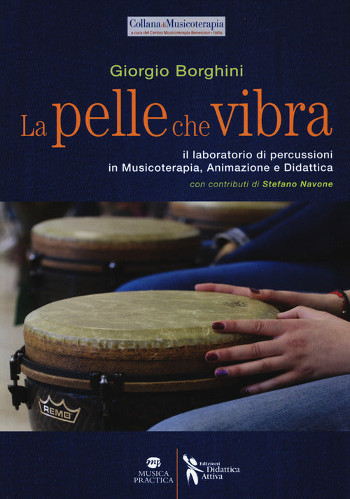 Cover of pelle che vibra. Il laboratorio di percussioni in musicoterapia, animazione e didattica