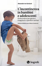 Cover of incontinenza in bambini e adolescenti. Guida pratica per genitori, insegnanti e operatori sanitari